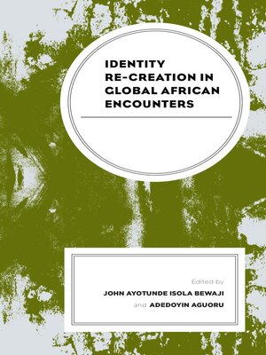 cover image of Identity Re-creation in Global African Encounters